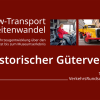 Historischer Güterverkehr: Lkw-Transport im Zeitwandel