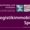 Logistikimmobilien-Spezial: Nachhaltig und innovativ