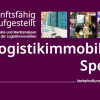 Logistikimmobilien-Spezial: Zukunftsfähig aufgestellt