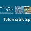 Telematik-Spezial: Datenschätze heben
