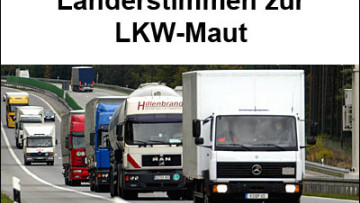 Länderstimmen zur geplanten Mauterhöhung