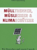 Müllertrenner, Müsliesser, Klimaschützer, Buchrezension 
