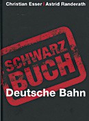 Buch, Schwarzbuch, Deutsche Bahn, Christian Esser, Astrid Randerath