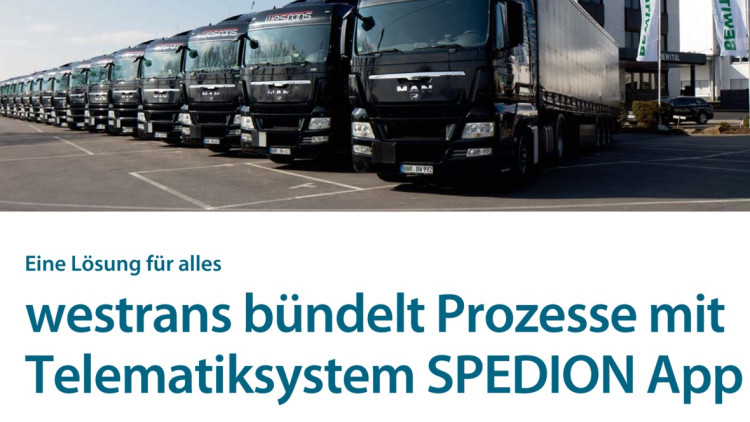 Eine Lösung für alles: westrans bündelt Prozesse mit Telematiksystem SPEDION App