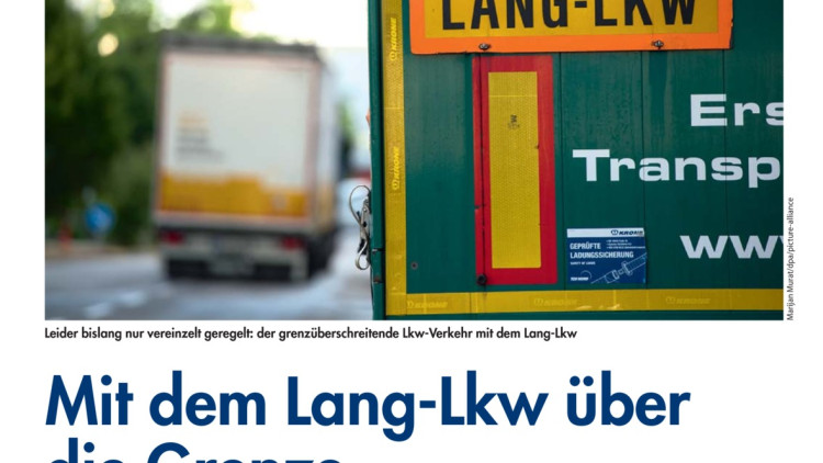 Mit dem Lang-Lkw über die Grenze Mit dem Lang-Lkw über die Grenze